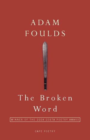 The Broken Word by Adam Foulds