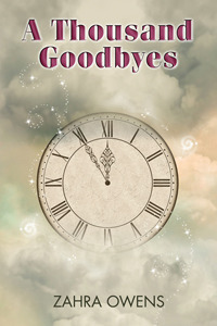 A Thousand Goodbyes by Zahra Owens