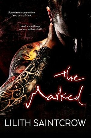 The Marked by Lilith Saintcrow