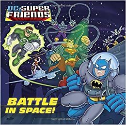 Battle in Space! (DC Super Friends) by Billy Wrecks, Erik Doescher
