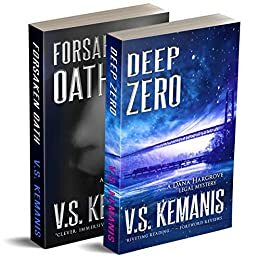 A Dana Hargrove Double: Forsaken Oath and Deep Zero by V.S. Kemanis, V.S. Kemanis