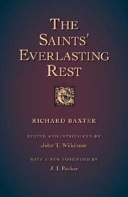 The Saints' Everlasting Rest by Richard Baxter