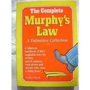 The Complete Murphy's Law by Arthur Bloch, Arthur Bloch