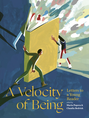 A Velocity of Being: Letters to a Young Reader by 