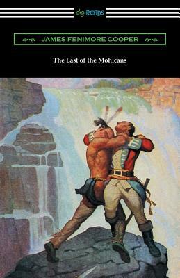 The Last of the Mohicans (with and Introduction and Notes by John B. Dunbar) by James Fenimore Cooper