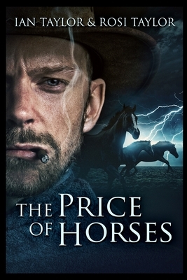 The Price Of Horses by Rosi Taylor, Ian Taylor
