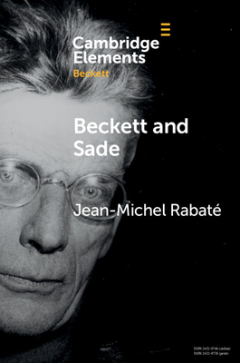 Beckett and Sade by Jean-Michel Rabaté