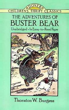 The Adventures of Buster Bear by Bob Blaisdell, Thornton W. Burgess