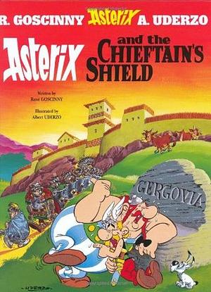 Asterix and the Chieftain's Shield by René Goscinny, Albert Uderzo