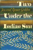 Two Under the Indian Sun by Jon Godden, Rumer Godden