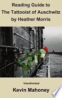 Reading Guide to the Tattooist of Auschwitz by Heather Morris by Kevin Mahoney