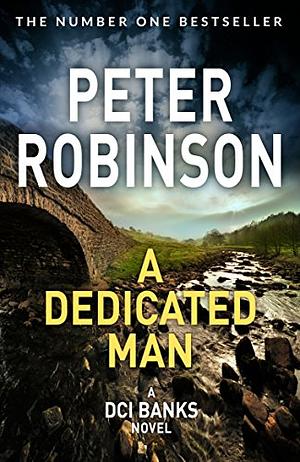 A Dedicated Man by Peter Robinson