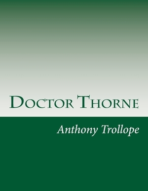Doctor Thorne by Anthony Trollope