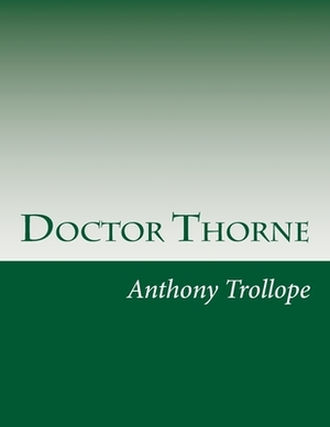 Doctor Thorne by Anthony Trollope