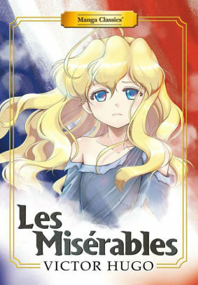 Manga Classics: Les Miserables by Crystal S. Chan, Victor Hugo