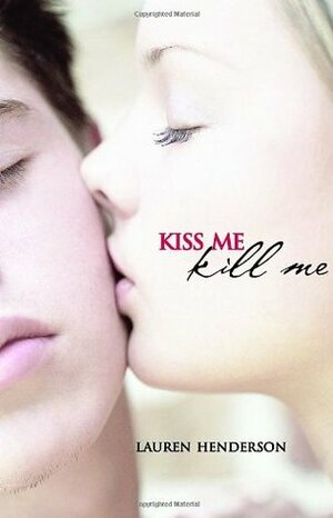 Kiss Me Kill Me by Lauren Henderson