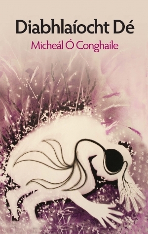 Diabhlaíocht Dé by Micheál Ó Conghaile