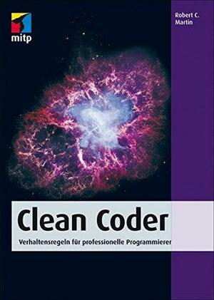 Clean Coder: Verhaltensregeln für professionelle Programmierer by Robert C. Martin