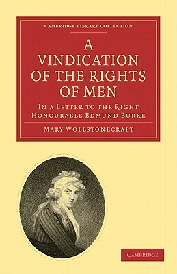 A Vindication of the Rights of Men by Mary Wollstonecraft