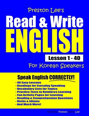 Preston Lee's Read & Write English Lesson 1 - 40 For Korean Speakers by Kevin Lee, Matthew Preston