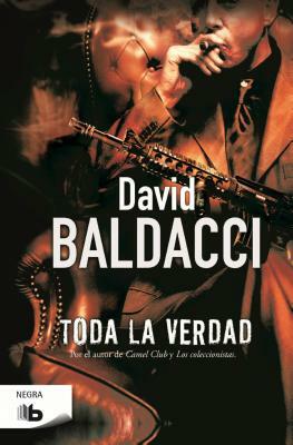Toda La Verdad by David Baldacci