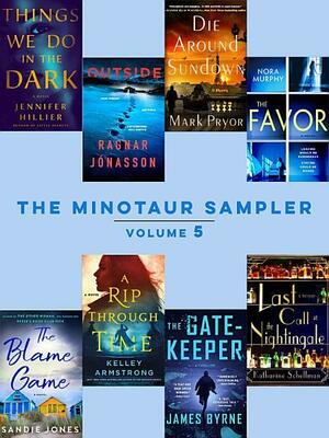 The Minotaur Sampler, Volume 5: New Books to Make Your Heart Race by Sandie Jones, Jennifer Hillier, Robert Byrne, Nora Murphy, Katharine Schellman, Kelley Armstrong, Mark Pryor, Ragnar Jónasson