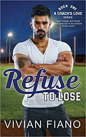 Refuse to Lose by Vivian Fiano, Vivian Fiano