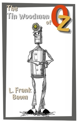 The Tin Woodman of Oz: Illustrated by L. Frank Baum