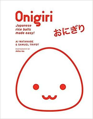 Onigiri by Ai Watanabe, Ai Watanabe, Samuel Triffot, Samuel Triffot, Akiko Ida, Akiko Ida