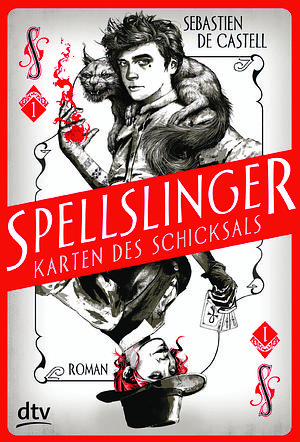 Spellslinger - Karten des Schicksals by Sebastien de Castell