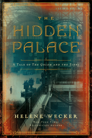 The Hidden Palace by Helene Wecker