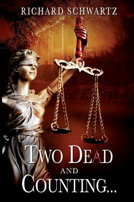 Two Dead and Counting...: The Underdog Detective Series by Richard Schwartz