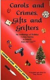 Carols and Crimes, Gifts and Grifters by Thomas H. Cook, Margaret Fenton, Sue Ann Jaffarian, Chris Grabenstein, Tony Burton, Frank Zafiro, Herschel Cozine, Austin S. Camacho, Gail Farrelly