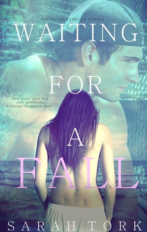 Waiting For A Fall by Sarah Tork