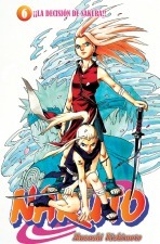 Naruto #06: ¡¡La decisión de Sakura!! by Agustín Gómez Sanz, Masashi Kishimoto