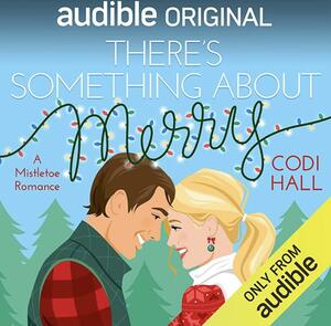 There's Something about Merry by Lee Samuels, Codi Hall