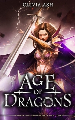 Age of Dragons: a dragon fantasy romance adventure series by Olivia Ash