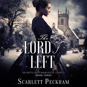 The Lord I Left by Scarlett Peckham