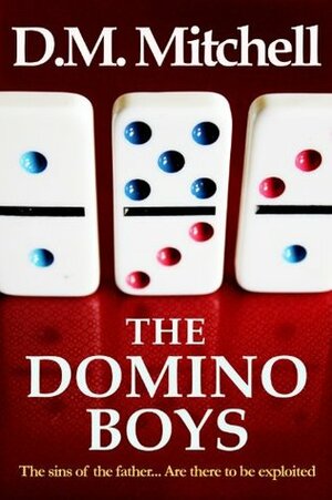 The Domino Boys by D.M. Mitchell