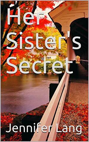 Her Sister's Secret by Jennifer Lang