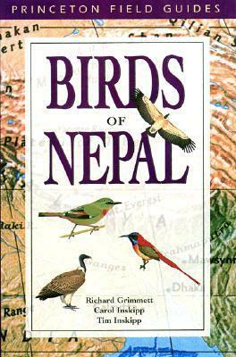 Birds of Nepal by Tim Inskipp, Carol Inskipp, Richard Grimmett