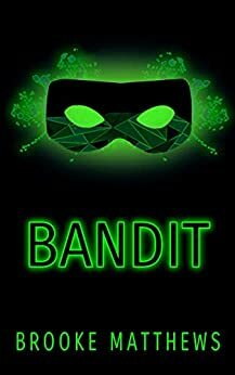 Bandit by Brooke Matthews
