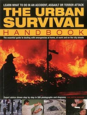The Urban Survival Handbook: Learn What to Do in an Accident, Assault Or Terror Attack by Bill Mattos, Bob Morrison, Harry Cook