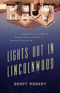 Lights Out in Lincolnwood by Geoff Rodkey, Geoff Rodkey