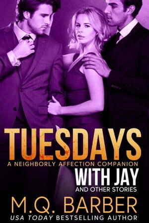 Tuesdays with Jay and Other Stories by M.Q. Barber