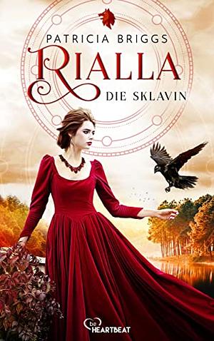 Rialla - Die Sklavin by Patricia Briggs