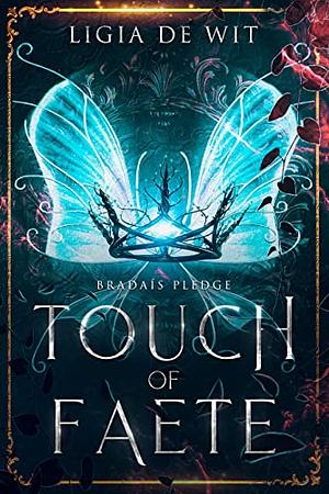 Touch of Faete by Ligia de Wit