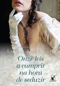 Onze Leis a Cumprir Na Hora de Seduzir by Sarah MacLean