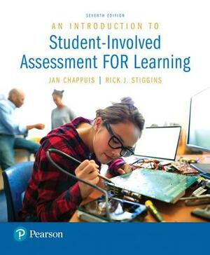 Introduction to Student-Involved Assessment for Learning, an with Mylab Education with Enhanced Pearson Etext -- Access Card Package by Rick Stiggins, Jan Chappuis