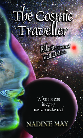 The Cosmic Traveller - Richard's journal by Nadine May